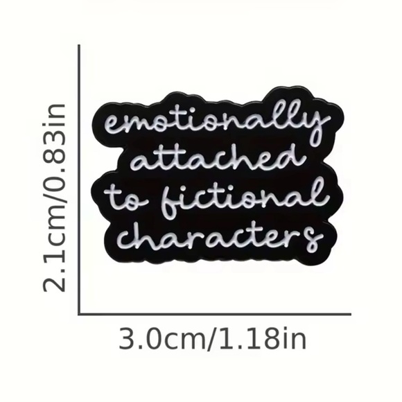 "Emotionally Attached to Fictional Characters" Enamel pin Book Movie TV Lovers - Picture 4 of 6